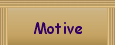 Motive